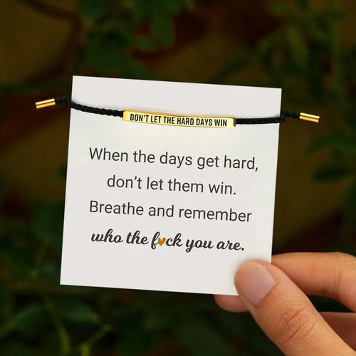 Don't Let The Hard Days Win Armband