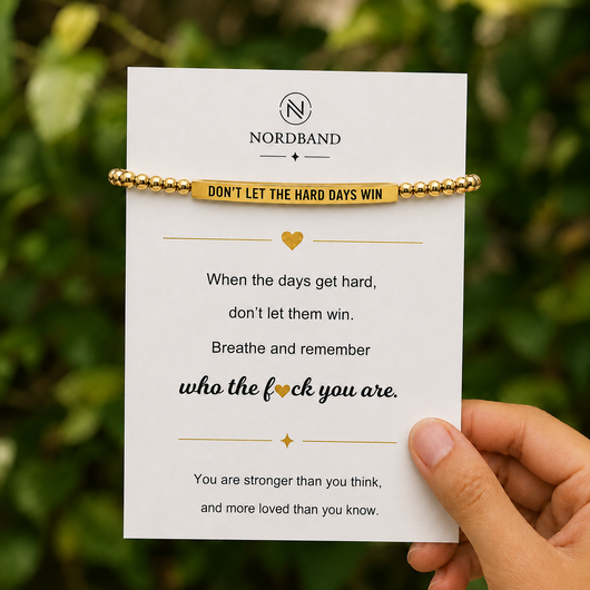 Don't Let The Hard Days Win Armband