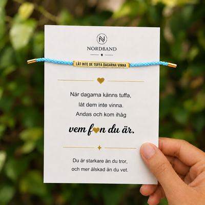 LÅT INTE DE TUFFA DAGARNA VINNA