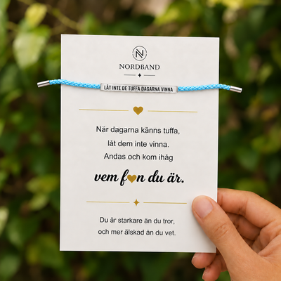 LÅT INTE DE TUFFA DAGARNA VINNA